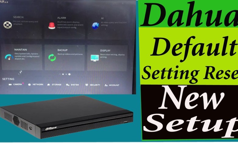 How to Reset Dahua DVR to Factory Default Settings How to Reset Dahua DVR to Factory Default Settings