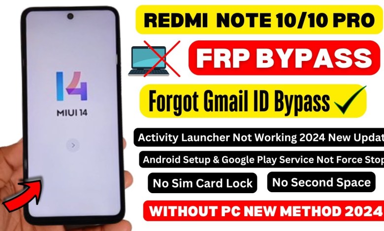 Redmi Note 10/10 Pro Frp Bypass 2024 Activity Launcher Redmi Note 10/10 Pro Frp Bypass 2024 Activity Launcher