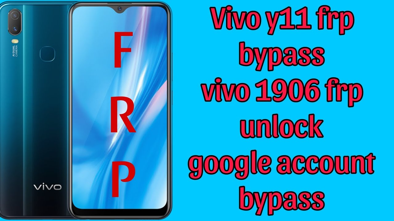 vivo y11 frp bypass // vivo 1906 y11frp unlock tool vivo y11 frp bypass // vivo 1906 y11frp unlock tool