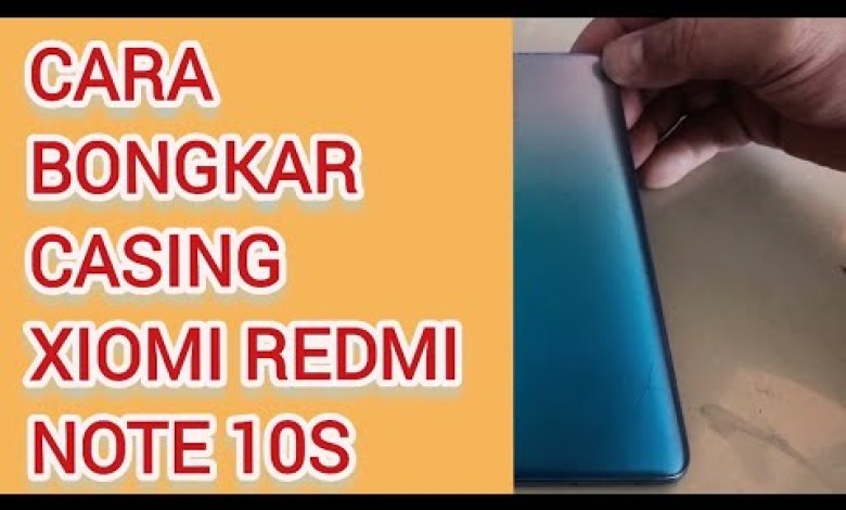 HOW TO DISASSEMBLE THE CASE OF THE XIOMI REDMI NOTE 10S HP HOW TO DISASSEMBLE THE CASE OF THE XIOMI REDMI NOTE 10S HP