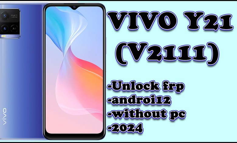 vivo y21 v2111 frp bypass android 12 without pc 2024 vivo y21 v2111 frp bypass android 12 without pc 2024