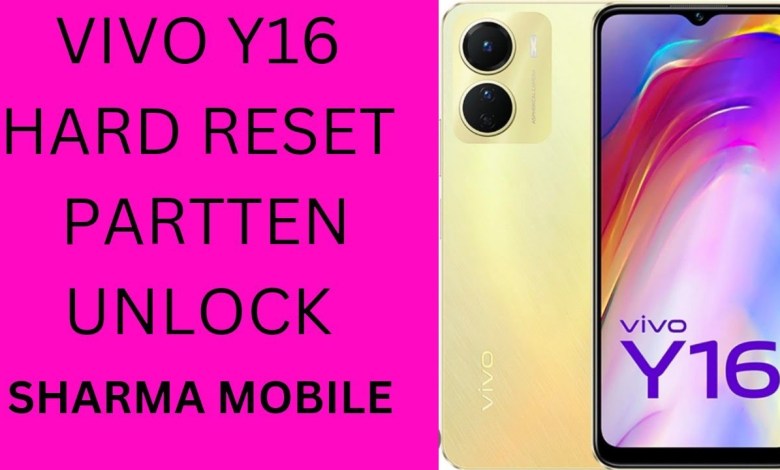 Vivo Y16 Hard Reset Partten Unlock password unlock Vivo Y16 Hard Reset Partten Unlock password unlock