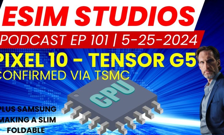 eSIM STUDIOS Podcast Ep 101 | Google Pixel 10 Tensor 5 eSIM STUDIOS Podcast Ep 101 | Google Pixel 10 Tensor 5
