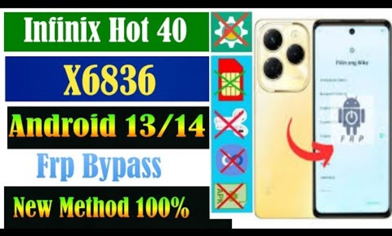 Unlocking the Infinix Hot 40 Google Account with FRP Bypass – Discover How to Byapss with Infinix X6836 Unlocking the Infinix Hot 40 Google Account with FRP Bypass – Discover How to Byapss with Infinix X6836