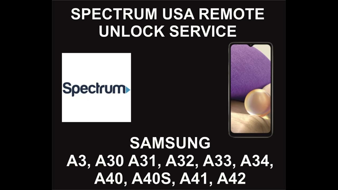 Spectrum USA Remote Unlock Service, Samsung A30, A31, Spectrum USA Remote Unlock Service, Samsung A30, A31,