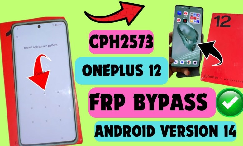 ONEPLUS 12 / CPH2573 FRP BYPASS 2024 ANDROID VERSION 14 ONEPLUS 12 / CPH2573 FRP BYPASS 2024 ANDROID VERSION 14