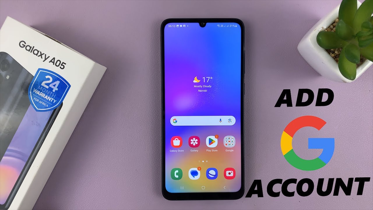 Samsung Galaxy A05: How To Add a Google Account Samsung Galaxy A05: How To Add a Google Account