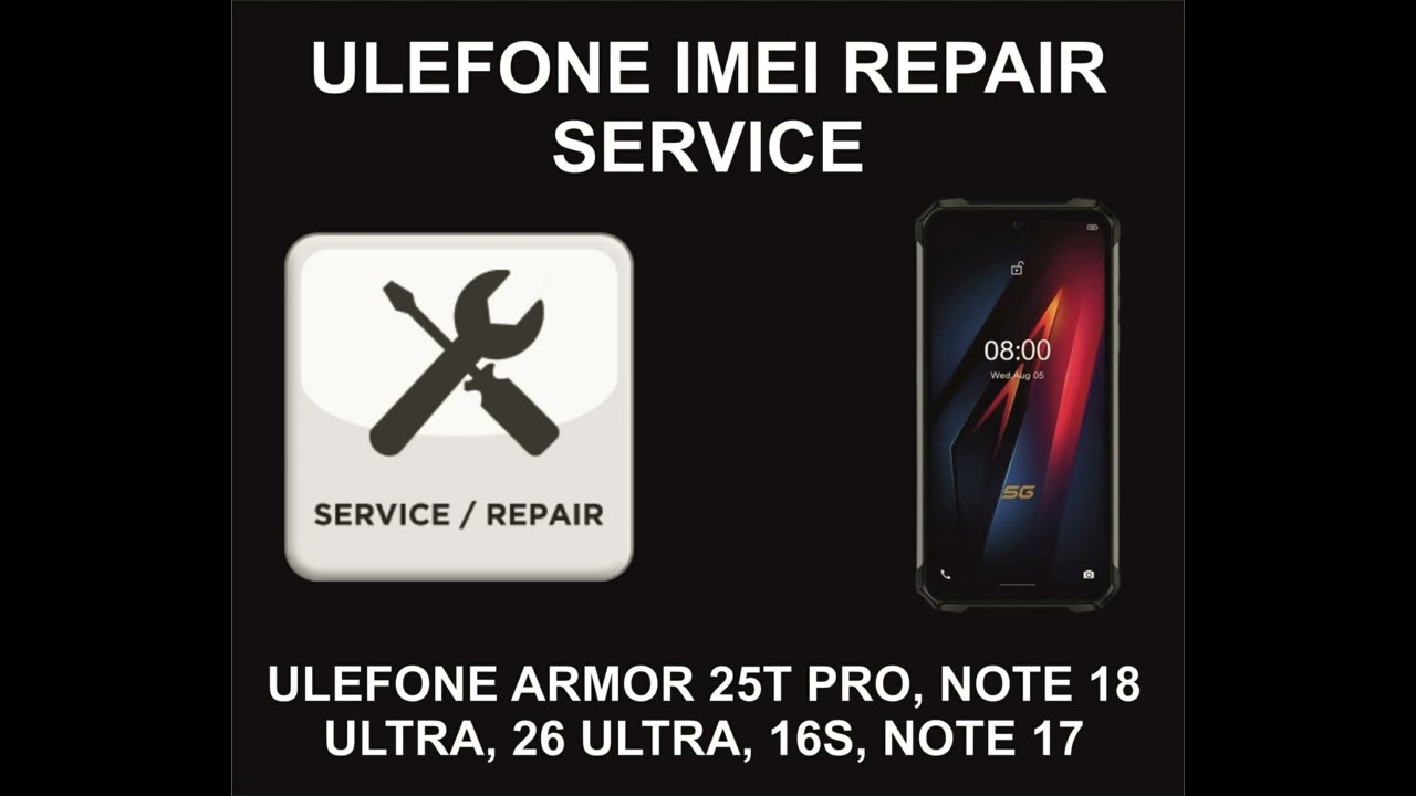 Ulefone IMEI Repair, Unbarring, Cleaning Service, All Ulefone IMEI Repair, Unbarring, Cleaning Service, All