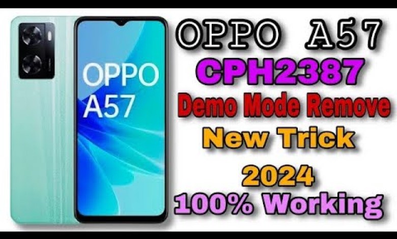 Oppo A57 CPH2387 Demo Mode Remove New Trick 2024 100% Oppo A57 CPH2387 Demo Mode Remove New Trick 2024 100%