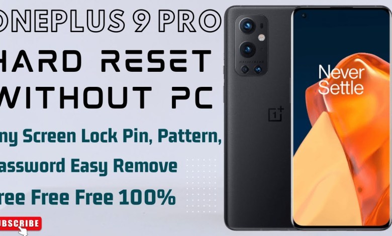 Oneplus 9 Pro Hard Reset | Oneplus 9 Pro Reset Screen Oneplus 9 Pro Hard Reset | Oneplus 9 Pro Reset Screen