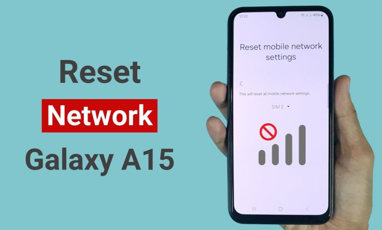 How to Reset Mobile Network Settings in Samsung A15 How to Reset Mobile Network Settings in Samsung A15