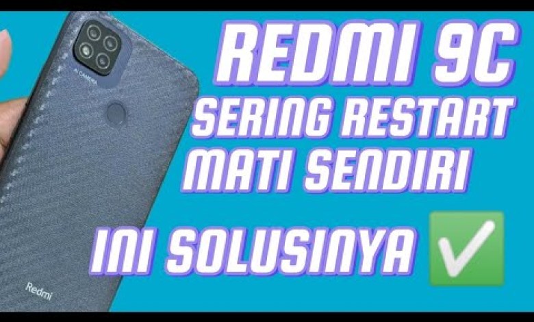 how to solve redmi 9c restarting itself, xiaomi redmi 9c how to solve redmi 9c restarting itself, xiaomi redmi 9c