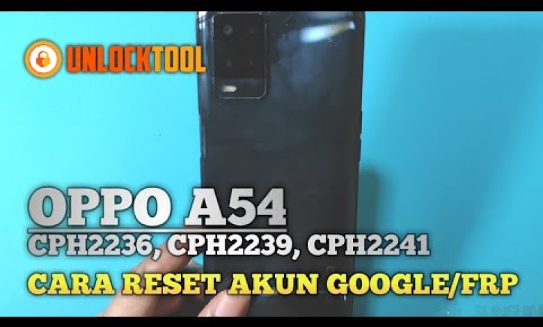 OPPO A54 | CPH2239 | RESET AKUN GOOGLE | FRP OPPO A54 | CPH2239 | RESET AKUN GOOGLE | FRP