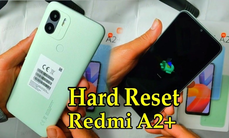 Hard Reset Redmi A2+ Xiaomi A2 plus Hard Reset Redmi A2+ Xiaomi A2 plus