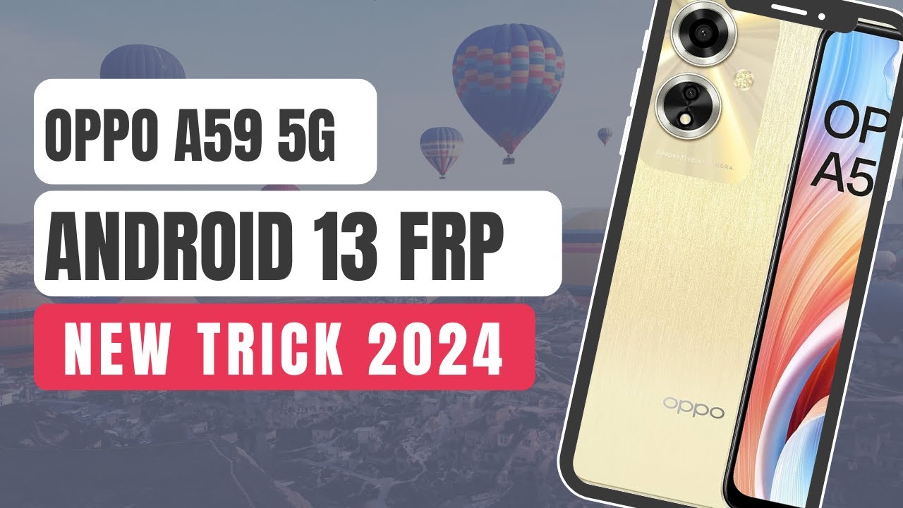 Oppo A59 5G Android 13 Frp Bypass | Oppo A59 Frp Bypass Oppo A59 5G Android 13 Frp Bypass | Oppo A59 Frp Bypass