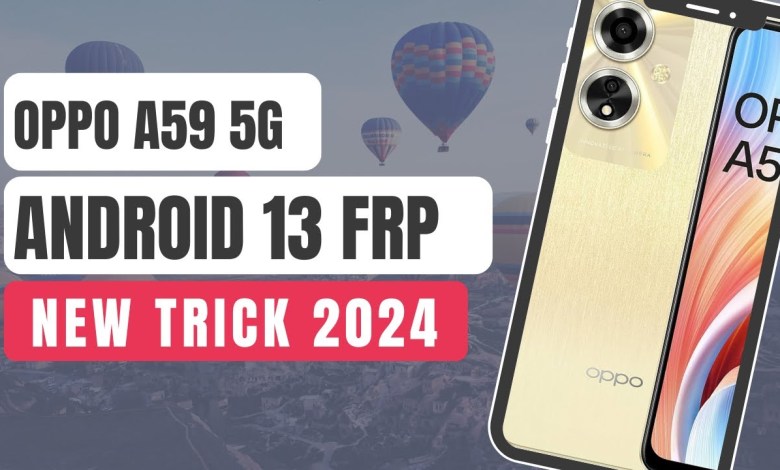 Oppo A59 5G Android 13 Frp Bypass | Oppo A59 Frp Bypass Oppo A59 5G Android 13 Frp Bypass | Oppo A59 Frp Bypass