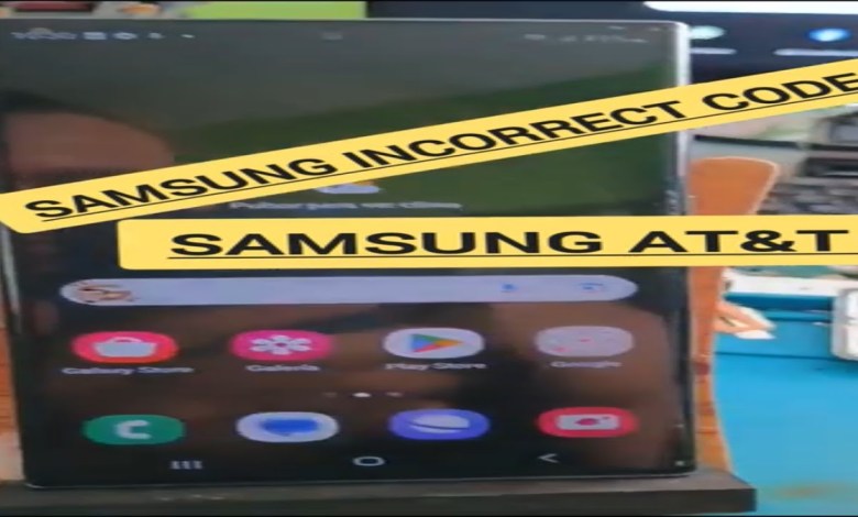 SAMSUNG AT&T INCORRECT CODE #WRONG CODE #16 DIGIT CODE SAMSUNG AT&T INCORRECT CODE #WRONG CODE #16 DIGIT CODE