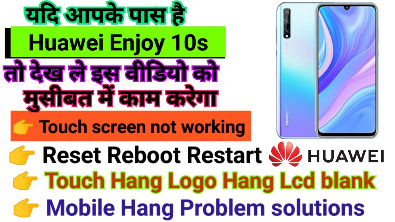 Huawei Enjoy 10s Touch screen not working Touch Hang Huawei Enjoy 10s Touch screen not working Touch Hang