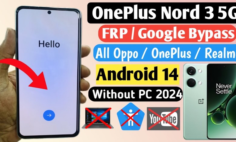 OnePlus Nord 3 5G FRP Bypass Android 14 | OnePlus Nord OnePlus Nord 3 5G FRP Bypass Android 14 | OnePlus Nord