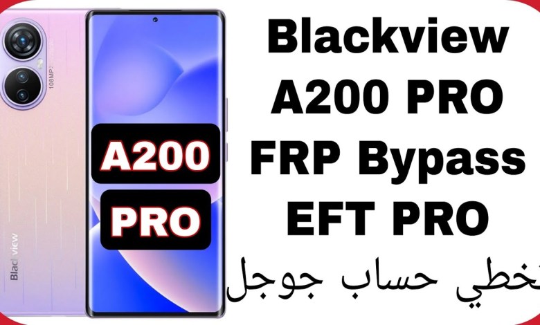 Blackview A200 PRO FRP Unlock Android 13 – EFT PRO | Blackview A200 PRO FRP Unlock Android 13 – EFT PRO |
