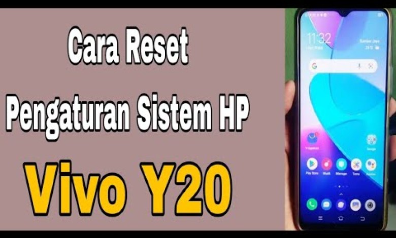 Cara Reset Pengaturan Sistem HP Vivo Y20 Cara Reset Pengaturan Sistem HP Vivo Y20