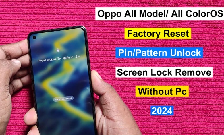 Oppo All Model Factory Reset/Hard Reset/Oppo ColorOS Oppo All Model Factory Reset/Hard Reset/Oppo ColorOS