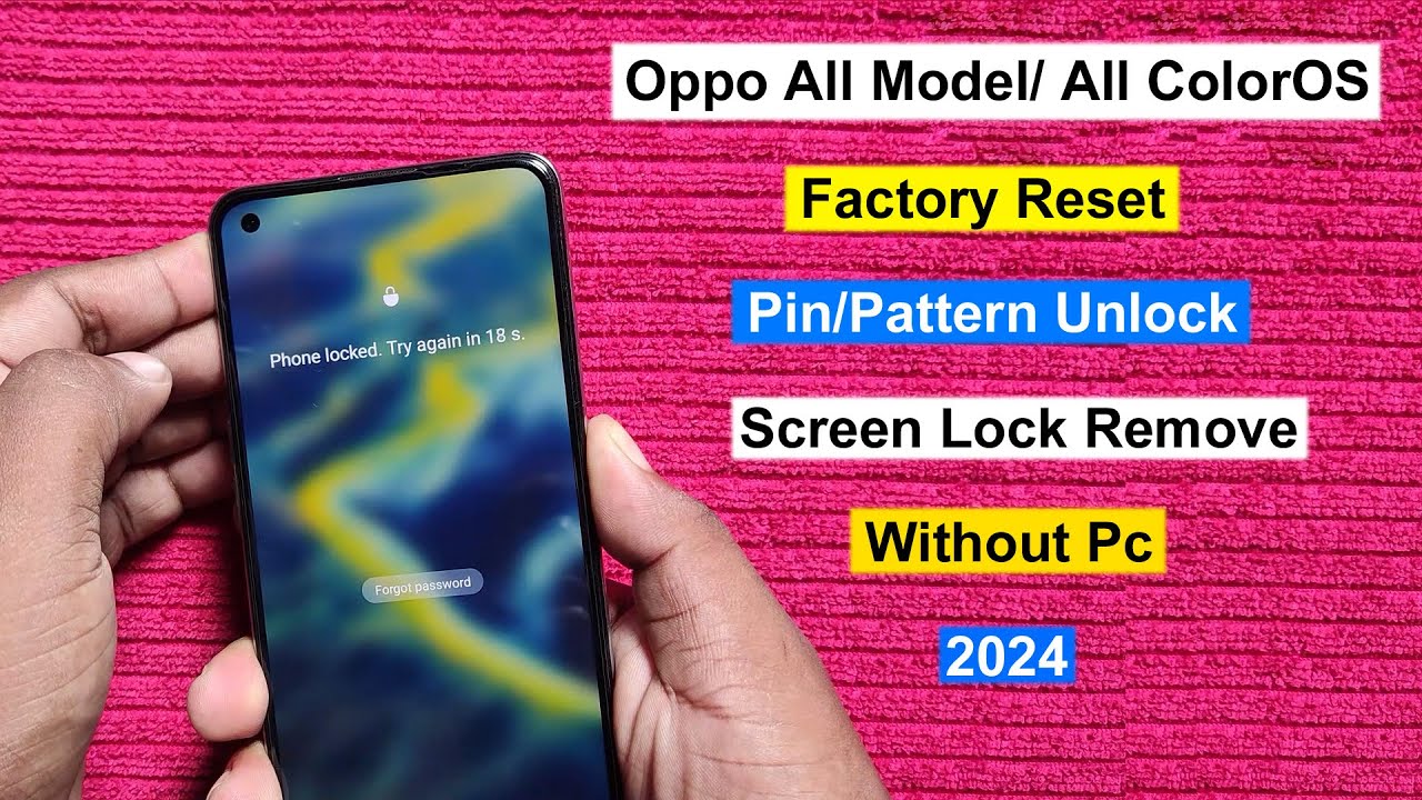 Oppo All Model Factory Reset/Hard Reset/Oppo ColorOS Oppo All Model Factory Reset/Hard Reset/Oppo ColorOS