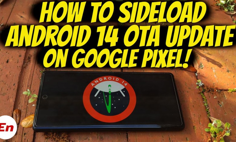 How to Sideload Android 14 OTA Update on Google Pixel 7 How to Sideload Android 14 OTA Update on Google Pixel 7