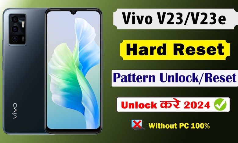 VIVO V23 5G (V2130) Hard Reset | All Type Password, VIVO V23 5G (V2130) Hard Reset | All Type Password,