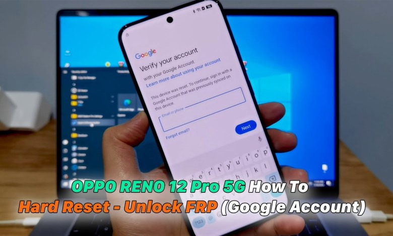 OPPO RENO 12 Pro 5G Hard Reset – Unlock FRP (Google OPPO RENO 12 Pro 5G Hard Reset – Unlock FRP (Google