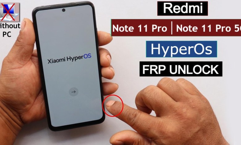 Redmi Note 11 Pro/Note 11 Pro 5G HyperOS Frp Redmi Note 11 Pro/Note 11 Pro 5G HyperOS Frp