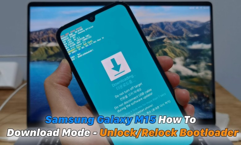 Samsung Galaxy M15 | Download Mode – Unlock/Relock Samsung Galaxy M15 | Download Mode – Unlock/Relock