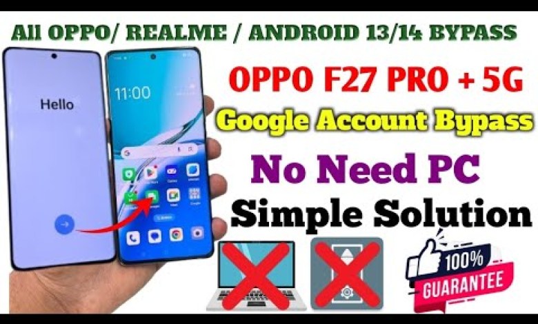 OPPO F27 PRO PLUS 5G FRP BYPASS ANDROID VERSION 14 How OPPO F27 PRO PLUS 5G FRP BYPASS ANDROID VERSION 14 How