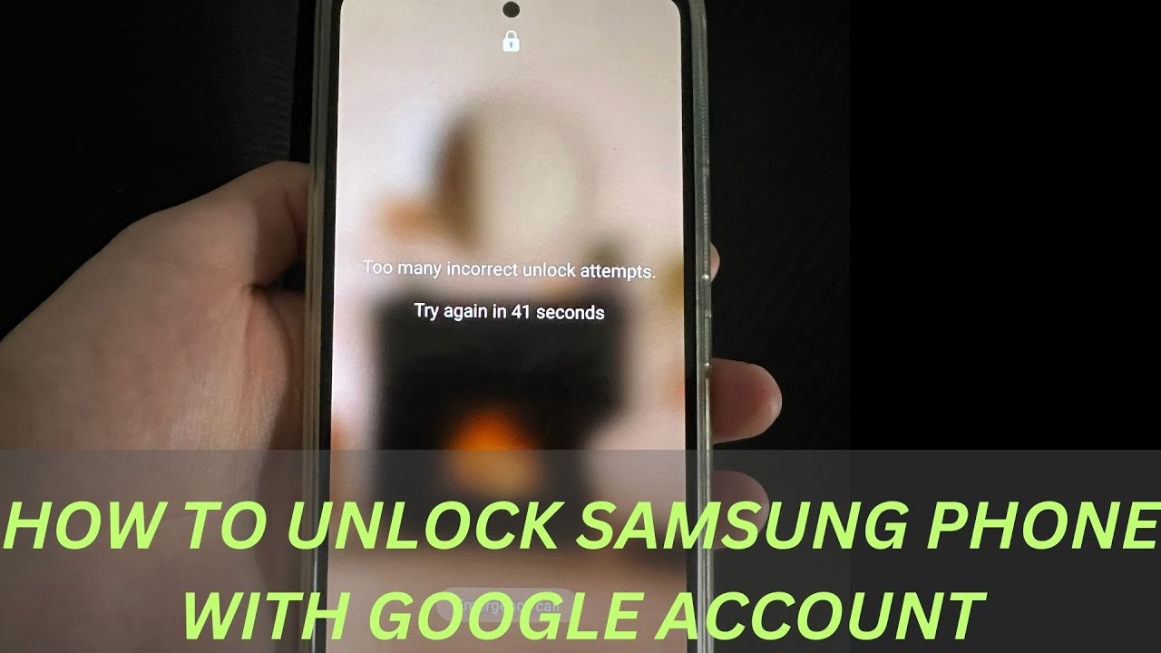 How to Unlock Samsung Phone with Google Account How to Unlock Samsung Phone with Google Account