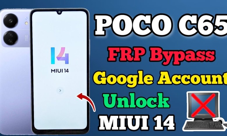 POCO C65 || FRP Bypass || MIUI 14 || Xiaomi Google POCO C65 || FRP Bypass || MIUI 14 || Xiaomi Google