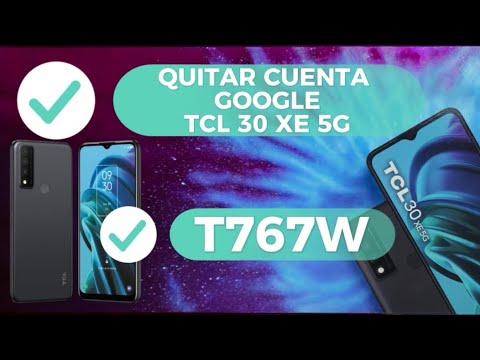 HOW TO REMOVE GOOGLE ACCOUNT FROM TCL 30 XE 5G/ T767W/HARD HOW TO REMOVE GOOGLE ACCOUNT FROM TCL 30 XE 5G/ T767W/HARD