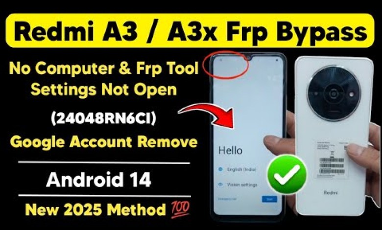 Uncover the Mystery: Redmi A3x Frp Bypass on Android 14 | Mi A3/A3x Google Uncover the Mystery: Redmi A3x Frp Bypass on Android 14 | Mi A3/A3x Google