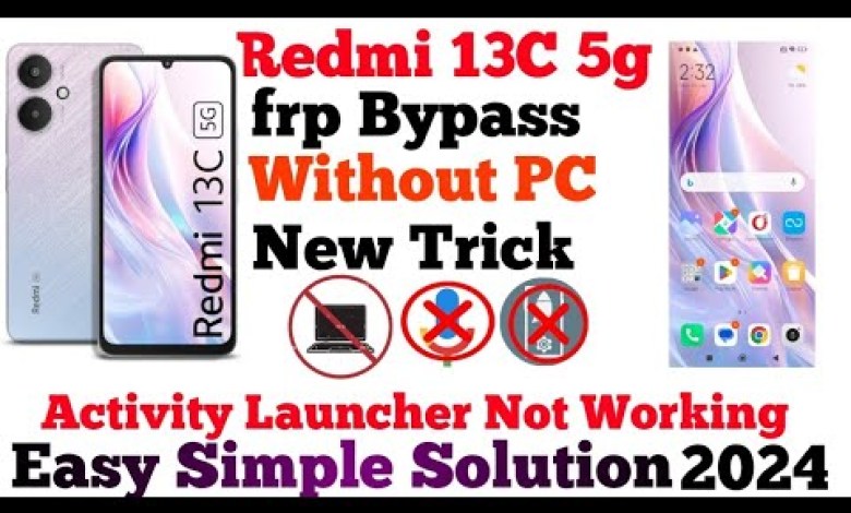 Redmi 13C 5G FrpBypass MIUI 14 Activity Launcher Not Redmi 13C 5G FrpBypass MIUI 14 Activity Launcher Not