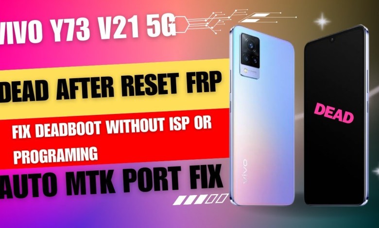 Vivo V21 5g Dead After Reset Frp | any phone of Vivo Vivo V21 5g Dead After Reset Frp | any phone of Vivo