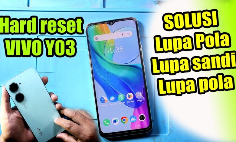 How to hard reset Vivo Y03 if you forgot your password, forgot your PIN & How to hard reset Vivo Y03 if you forgot your password, forgot your PIN &