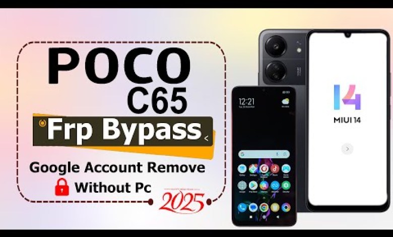 Uncover the Secrets of Poco C65 Frp Bypass in 2025Android 15 with Google Solved! Uncover the Secrets of Poco C65 Frp Bypass in 2025Android 15 with Google Solved!
