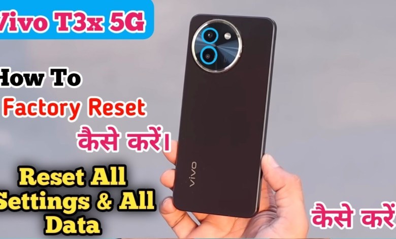 How To Factory Reset Vivo T3x 5G, How To Reset Vivo T3x How To Factory Reset Vivo T3x 5G, How To Reset Vivo T3x