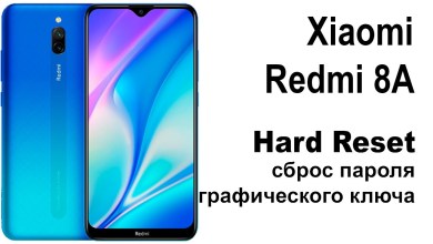 Xiaomi Redmi 8A. Reset graphic key or password. Xiaomi Redmi 8A. Reset graphic key or password.