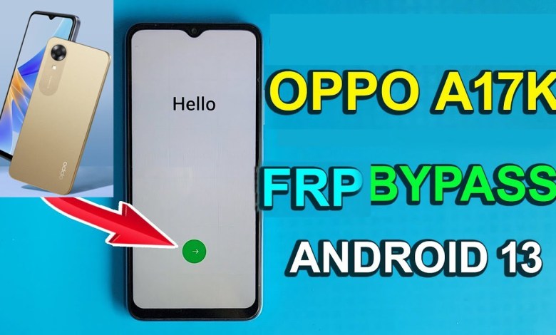 OPPO A17k (ch2471) Bypass Frp Android 12,13 OPPO A17k (ch2471) Bypass Frp Android 12,13