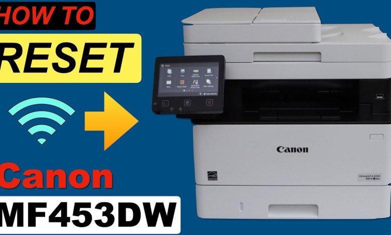 Canon Imageclass MF453dw Reset To Factory Setting !! Canon Imageclass MF453dw Reset To Factory Setting !!