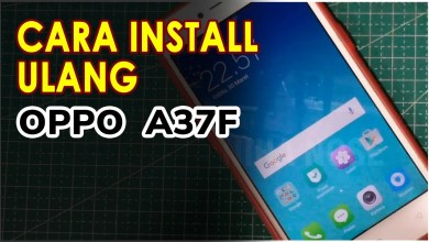 Cara install ulang HP Oppo A37F step by step Cara install ulang HP Oppo A37F step by step