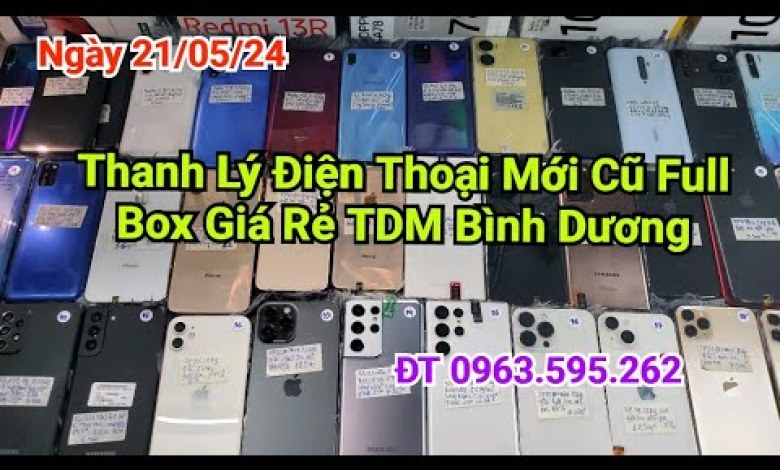 May 21, 2024 Cheap Phones Binh Duong, Liquidation May 21, 2024 Cheap Phones Binh Duong, Liquidation