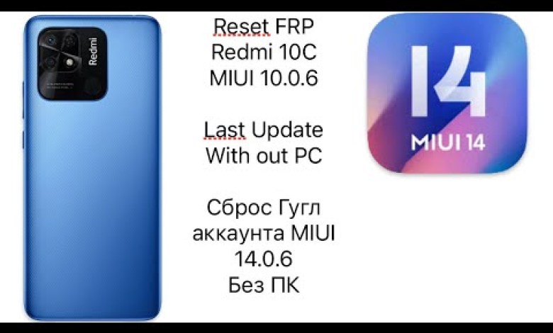 Redmi 10C MIUI 14 14.0.6, Reset FRP Google Account, All Redmi 10C MIUI 14 14.0.6, Reset FRP Google Account, All