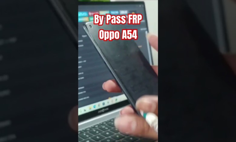 By Pass FRP oppo A54 #frp #frpbypass #viral #shorts By Pass FRP oppo A54 #frp #frpbypass #viral #shorts