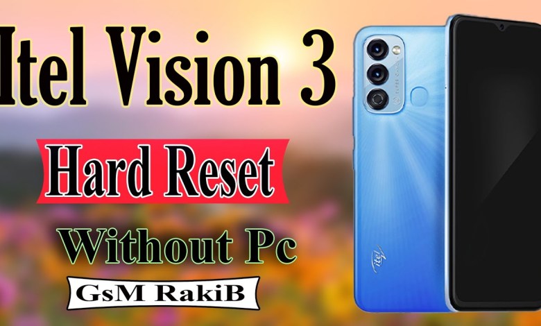 Itel Vision 3 Hard Reset_Itel (S661LP) Itel Vision 3 Hard Reset_Itel (S661LP)